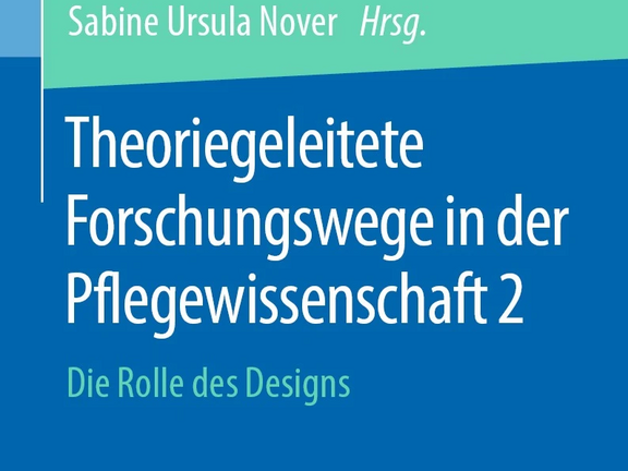 Buchcover "Theoriegeleitete Forschungswege in der Pflegewissenschaft 2 - Die Rolle des Designs"