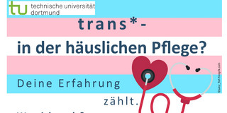 Flyer in Farben der trans*-Prideflagge mit Text: trans* in der häuslichen Pflege? Deine Erfahrung zählt.  Wer wird gesucht? Du... bist pflegebedürftig, wirst zuhause unterstützt, identifizierst dich als trans*. Wie wird's gemacht? Interview zu deinen Pflegeerfahrungen, an deinem Wunschort, an deinem Wunschtermin. Ich möchte mich gerne mit dir persönlich unterhalten, um die Lebenssituation von trans* Personen in der Pflege sichtbar zu machen. Du bleits anonym und deine Daten streng vertraulich.